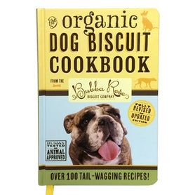 Bubba Rose Organic Dog Biscuit Cookbook