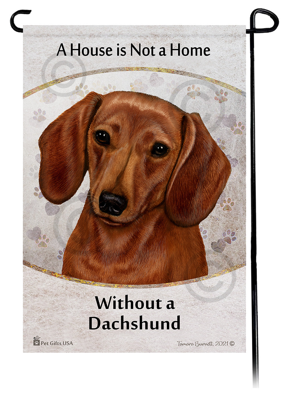 Dachshund SH Red A House Is Not A Home - Garden Flag