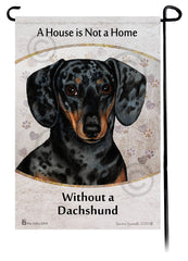 Dachshund Short Hair Dapple Dark Black and Tan A House Is Not A Home - Garden Flag