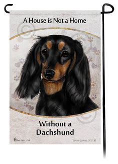 Dachshund LH Black and Tan A House Is Not A Home - Garden Flag