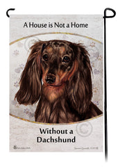 Dachshund LH Chocolate Dapple A House Is Not A Home - Garden Flag