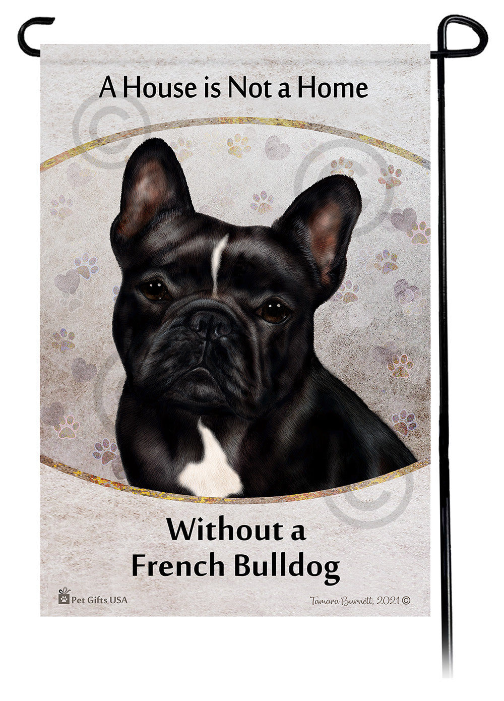 French Bulldog Black and White A House Is Not A Home - Garden Flag