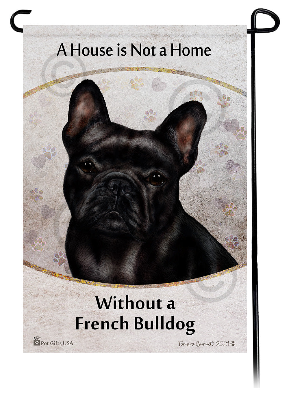 French Bulldog Black A House Is Not A Home - Garden Flag