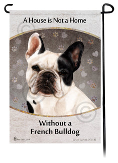 French Bulldog White & Black A House Is Not A Home - Garden Flag