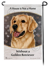 Golden Retriever A House Is Not A Home - Garden Flag