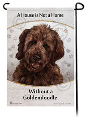 Goldendoodle Chocolate A House Is Not A Home - Garden Flag