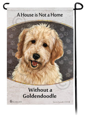 Goldendoodle A House Is Not A Home - Garden Flag