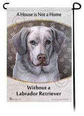 Labrador Silver Front Face A House Is Not A Home - Garden Flag