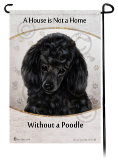 Poodle Black A House Is Not A Home - Garden Flag