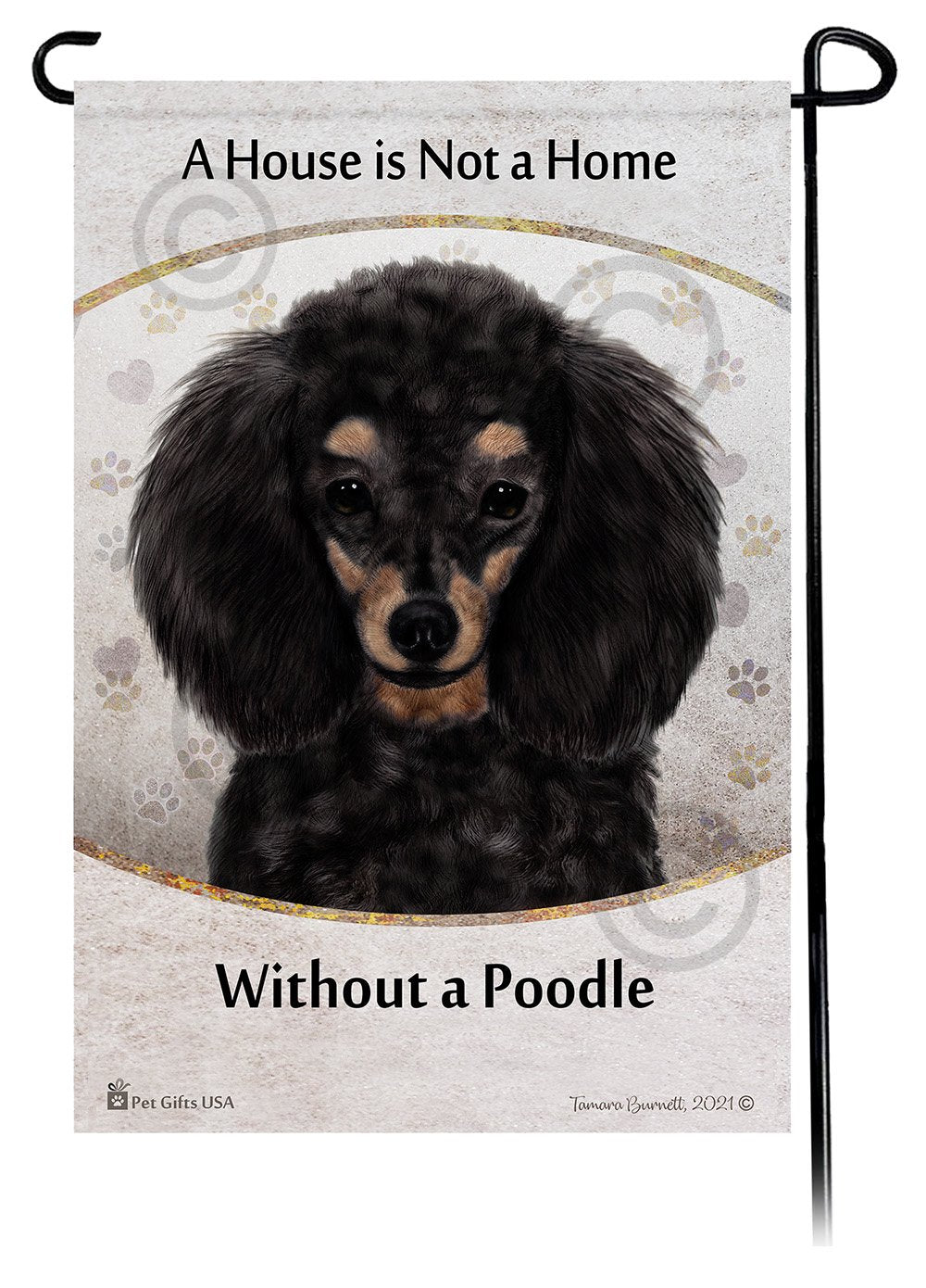 Poodle Black and Tan A House Is Not A Home - Garden Flag