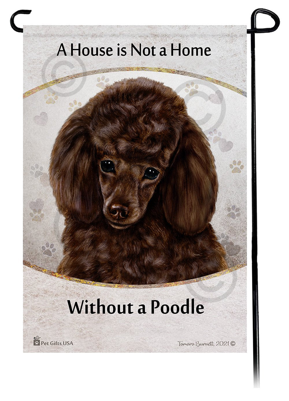 Poodle Chocolate A House Is Not A Home - Garden Flag
