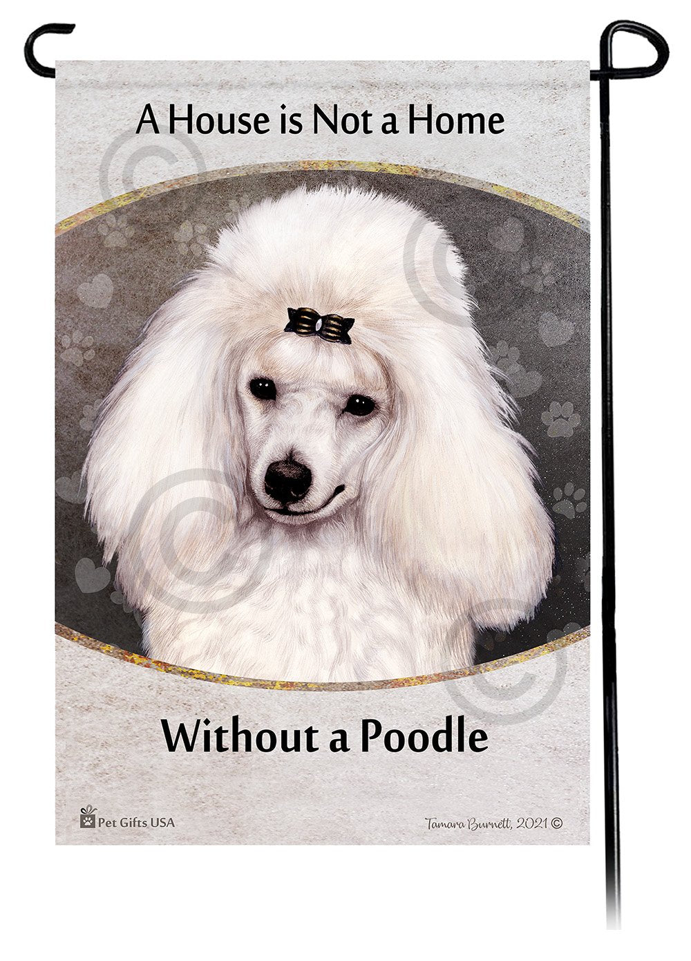 Poodle Mini White A House Is Not A Home - Garden Flag