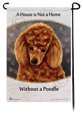 Poodle Red A House Is Not A Home - Garden Flag