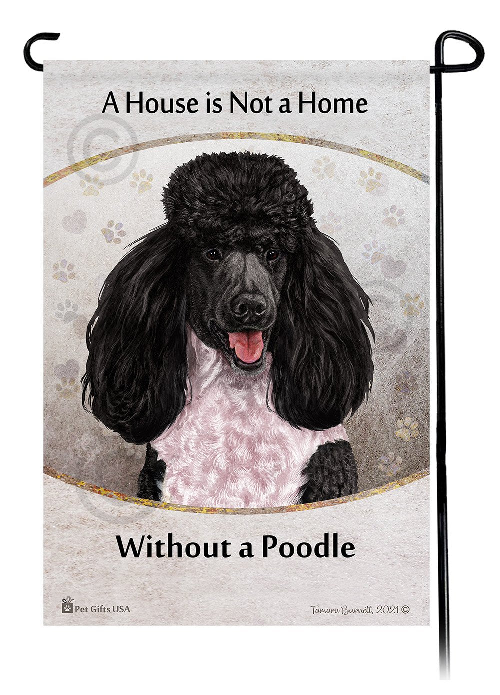 Standard Poodle Black and White Parti A House Is Not A Home - Garden Flag