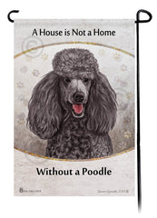 Standard Poodle Silver A House Is Not A Home - Garden Flag