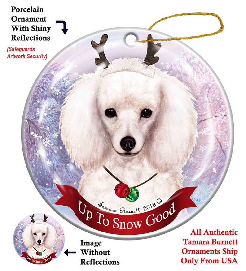 Poodle White - Up To Snow Good Ornament