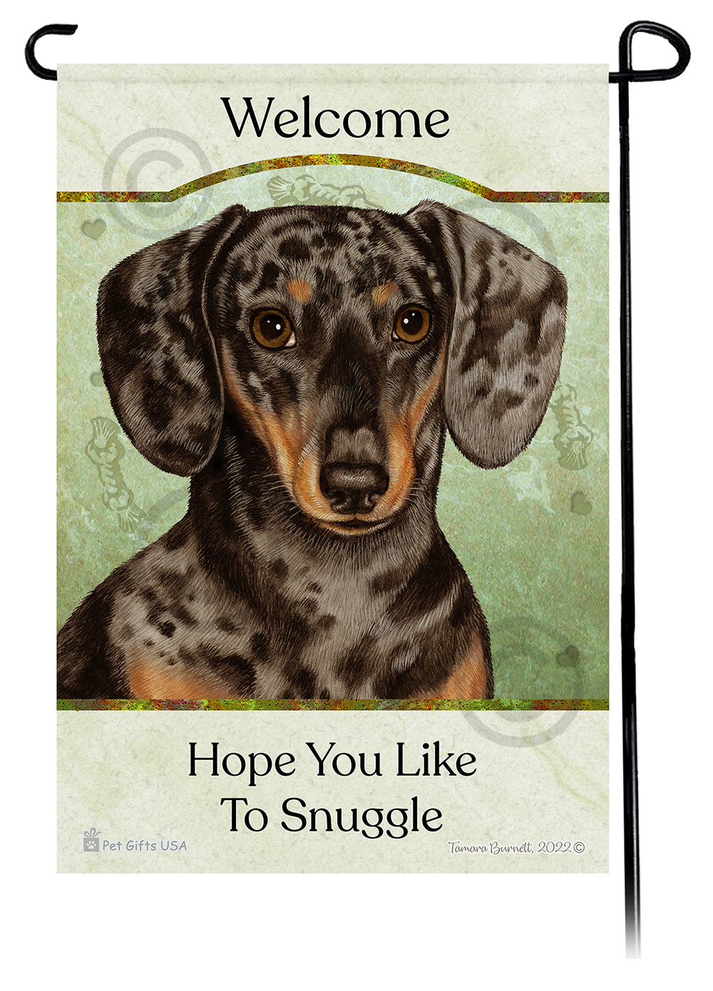 Dachshund Short Haired Dapple Chocolate and Tan Hope You Like To Snuggle Flag