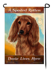 A Spoiled Rotten Dachshund Long Hair Red Lives Here - Garden Flag