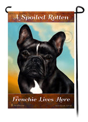A Spoiled Rotten French Bulldog Black and White Lives Here - Garden Flag