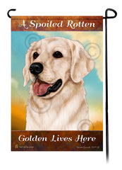 A Spoiled Rotten Golden Retriever White Lives Here - Garden Flag