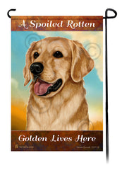 A Spoiled Rotten Golden Retriever Lives Here - Garden Flag