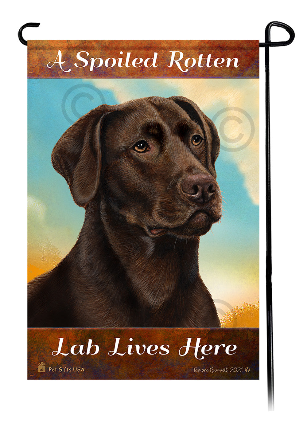 A Spoiled Rotten Labrador Retriever American Chocolate Lives Here - Garden Flag