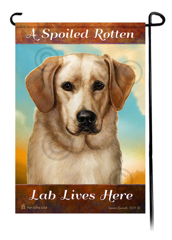 A Spoiled Rotten Labrador Retriever Yellow Front Face Lives Here - Garden Flag