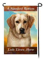 A Spoiled Rotten Labrador Retriever Yellow Front Face Lives Here - Garden Flag