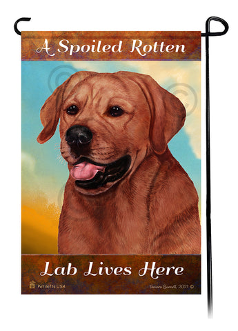 A Spoiled Rotten Labrador Retriever English Red Lives Here - Garden Flag