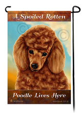 A Spoiled Rotten Poodle Red Lives Here - Garden Flag