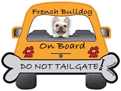 French Bulldog On Board - Do Not Tailgate Magnet
