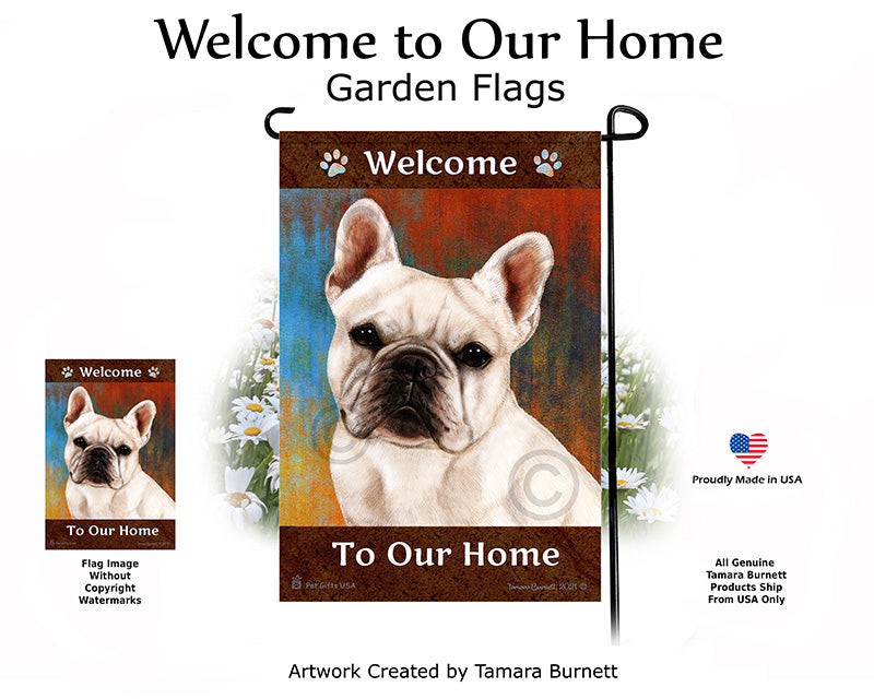 French Bulldog White Welcome To Our Home - Garden Flag