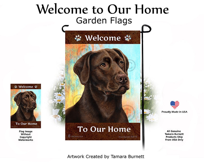 Labrador Retriever American Chocolate Welcome To Our Home - Garden Flag