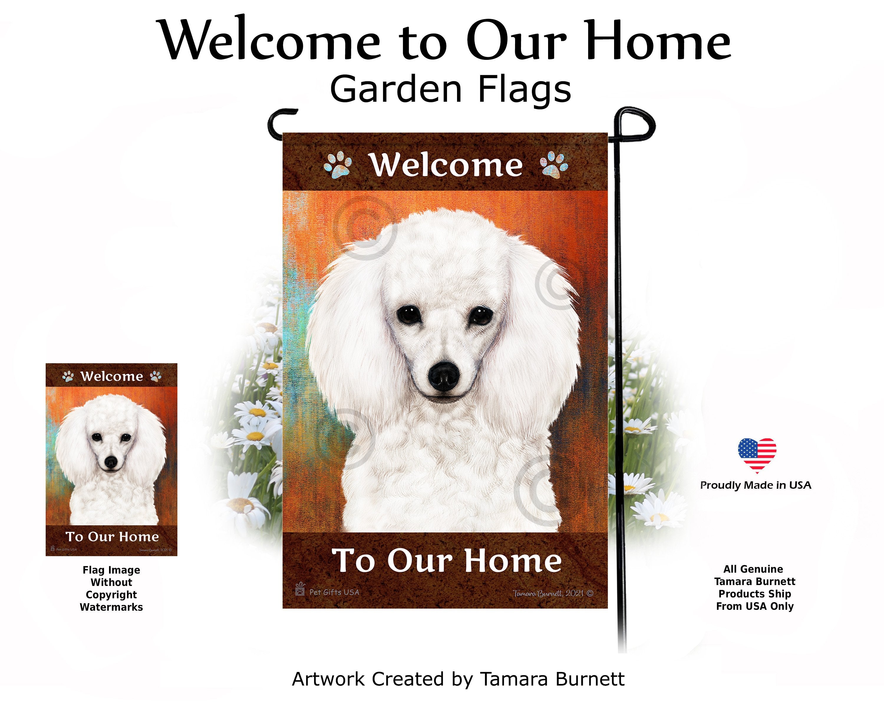 Poodle White Welcome To Our Home - Garden Flag
