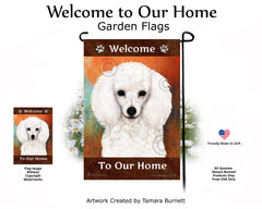 Poodle White Welcome To Our Home - Garden Flag